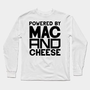 Powered By Mac And Cheese Long Sleeve T-Shirt